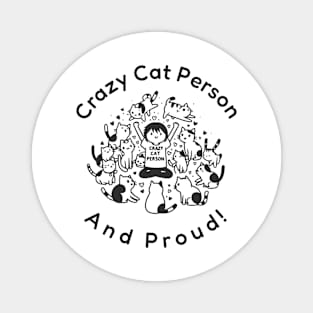 Crazy Cat Person And Proud Magnet